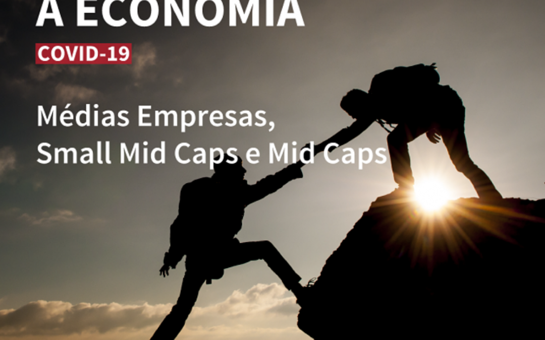 Linha COVID | Apoio à Economia | Médias Empresas, Small Mid Caps e Mid Caps