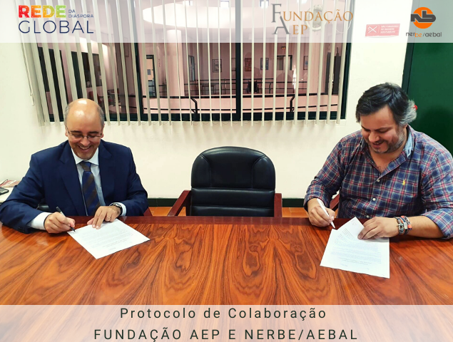 Protocolo de Colaboração NERBE/AEBAL e Fundação AEP | Rede Global Diáspora