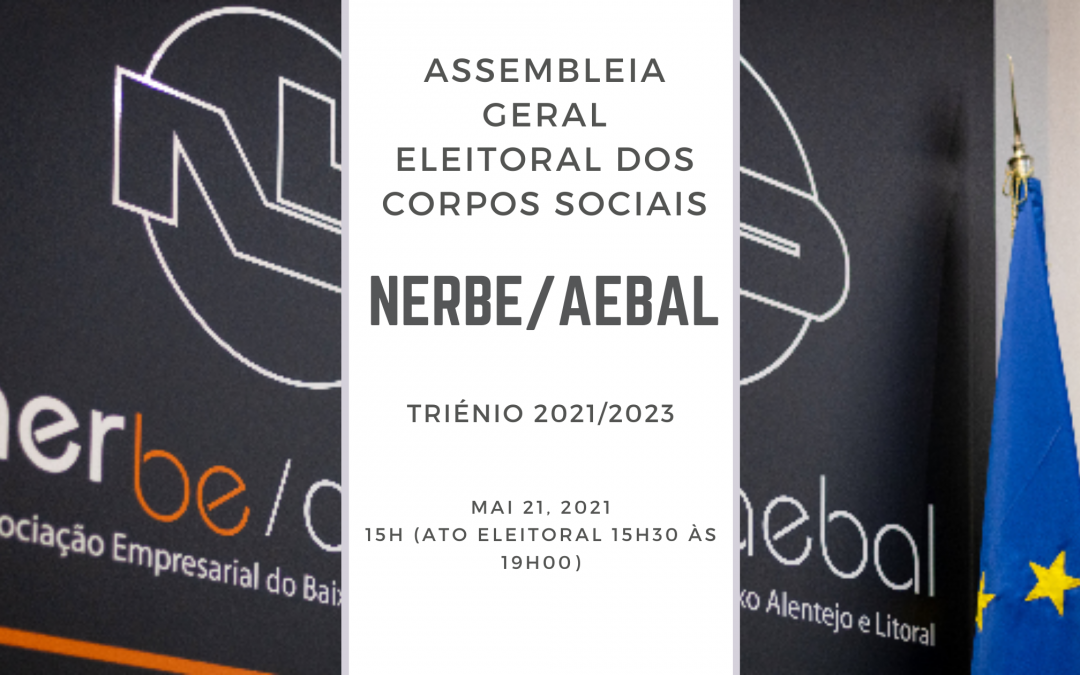 Assembleia Geral Eleitoral NERBE/AEBAL | 21 Maio