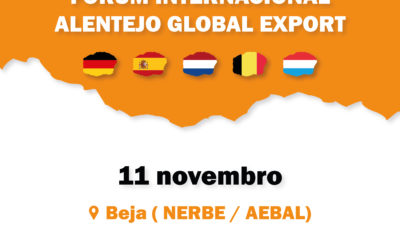 FÓRUM INTERNACIONAL ALENTEJO GLOBAL EXPORT | 11 novembro | Auditório do NERBE/AEBAL